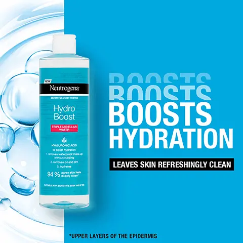 Image 1, Neutrogena DERMATOLOGIST TESTED Hydro Boost TRIPLE MICELLAR WATER HYALURONIC ACID to boost hydration moves waterproof make-up without rubbing 2. removes ol and dirt 3. hydrate 94% BLE FOR SENSITIVE AND E BOOSTE BOOSTS BOOSTS HYDRATION LEAVES SKIN REFRESHINGLY CLEAN *UPPER LAYERS OF THE EPIDERMIS Image 2, REMOVES MAKE-UP, DIRT AND OIL NEW Neutrogena DERMATOLOGIST TESTED Hydro Boost TRIPLE MICELLAR WATER HYALURONIC ACID to boost hydration removes waterproof make-up without rubbing 2. removes oil and di 3. hydrates 94%d feels deeply clean SUTABLE FOR SENSITIVE AND Image 3, 94% NOTICED THEIR SKIN FELT DEEPLY CLEAN* *SELF-ASSESSMENT, 54 VOLUNTEERS. Image 4, INGREDIENTS YOUR SKIN LOVES Neutr Hy Bo TRIPLE WA MOLUR 94% EFORE WITH HYALURONIC ACID HELPS RETAIN WATER 3 TYPES OF MICELLAR MOLECULES HELPS LEAVE YOUR SKIN REFRESHINGLY CLEAN Image 5, NO RINSE FORMULA OIL FREE WON'T CLOG PORES Image 6, DEVELOPED WITH DERMATOLOGISTS NEW Neutrogena DERMATOLOGIST TESTED Hydro Boost TRIPLE MICELLAR WATER HYALURONIC ACID to boost hydration 1moves waterproof make-up without rubbing 2. removes oil and din 3.hydrates 94% deeply clean" STABLE FOR SENSITIVE EN AND EYES SUITABLE FOR ALL SKIN TYPES OPHTHALMOLOGIST TESTED UPPER LAYERS OF THE EPIDERMIS Image 7, THIS IS BY FAR THE BEST MICELLAR WATER I'VE EVER USED- IT REMOVES EYE MAKEUP AND IS GENTLE ON MY EYES. - CLEAN EYES NEUTROGENA.CO.UK Image 8, DISCOVER YOUR HYDRO BOOST ROUTINE Neutrogena Hydro Boost Neutrogen HYDRO Neutrogenar BOOST NIGHT CREAM GROME DE MIT 94%2 HYDRO BOOST 0021 Neutrogena HYDRO BOOST DE CREAM