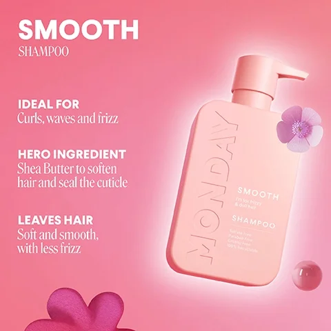 smooth shampoo. ideal for curls, waves and frizz. hero ingredient = shea butter to soften hair and seal the cuticle. leaves hair soft and smooth with less frizz.