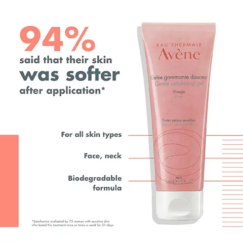 94% said that their skin was softer after application. For all skin types, face, neck, biodegradable formula. Satisfaction evaluated by 75 women with sensitive skin who tested this treatment once or twice a week for 21 days. Exfoliating, purifying, soothing. 1 Cleanse and remove makeup, micellar water. 2 Exfoliate, gentle exfoliating gel. 3 Hydrate, hydrance aqua-gel hydrating aqua cream-in-gel. Key Ingredients, Micro beads & jojoba wax, gently removes dead skin cells. Niacinamide & salicylic acid, exfoliating.