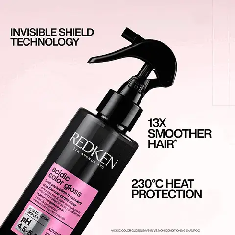 Image 1, INVISIBLE SHIELD TECHNOLOGY REDKEN 5TH AVENUE NYC acidic color gloss heat protection treatment soin thermo-protecteur repaction&color senghorm briance of prolige la cour duceret regimen folgamme pour acred & god hr theveux corset méchés ACIDIC SHINE COMPLEX pH 4.5-5 ADVANC PH 13X SMOOTHER HAIR* 230°C HEAT PROTECTION "ACIDIC COLOR GLOSS LEAVE-IN VS NON-CONDITIONING SHAMPOO Image 2, Ø + LEAVE-IN HEAT PROTECTANT SPRAY OKL AVENUE N Image 3, HOW TO USE ACIDIC COLOR GLOSS 1. SHAMPOO & RINSE. 2. APPLY TREATMENT TO TOWEL-DRIED HAIR FROM MID-LENGTHS TO ENDS* LEAVE ON FOR 5 MINUTES. RINSE. *RECOMMENDED TO WEAR SUITABLE DISPOSABLE GLOVES 5TH AVENUE NYC acidic color gloss activated glass gloss treatment brillance professionnelle en 5 minutes 5-min intense shine deposit/dépose une colored&non-colored hair regimen for/gamme pour: cheveux colorés ou naturels soin gloss brillance professionnelle ACIDIC SHINE COMPLEX PH 3.5-4.5 ADVANCED pH TECHNOLOGY 3. APPLY CONDITIONER FROM MID-LENGTHS TO ENDS TO LOCK IN MOISTURE. RINSE. 4. SPRAY LEAVE-IN LIBERALLY TO DAMP HAIR, THEN STYLE. Image 4, BYE BYE DULL HAIR CCLove this product! As someone who (over) uses heat producing tools, this is the best leave in heat protection spray I've used. Applied after using the other products in the range, I felt like a million dollars."* *RECEIVED THE PRODUCT TO TRY FROM MARIE CLAIRE BEAUTY DRAWER, FEB 2024 REDKEN 5TH AVENUE NYC acidic color gloss heat protection treatment soin thermo-protecteur shine protection & color sealing/apporte brillance et protège la couleur durablement regimen for/gamme pour: colored & glossed hair cheveux colorés et/ou méchés ACIDIC SHINE COMPLEX Image 5, GLASS-LIKE SHINE FOR UP TO 3-DAYS* L BEFORE ה AFTER ୮ L LOOK CREATED USING REDKEN SEQ (REDKEN SALON ONLY SERVICE) AND ACIDIC COLOR GLOSS @styledbyclairelouise *CONSUMER TEST USING ACIDIC COLOR GLOSS SYSTEM