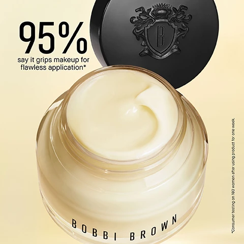 image 1, 95% say it grips makeup for flawless application. consumer testing on 103 women after using for one week. image 2, 4 weeks to smoother, brighter more even toned skin. clinical testing on 51 women after using product for 4 weeks.